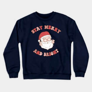 Retro Christmas Santa Stay Merry and Bright Crewneck Sweatshirt